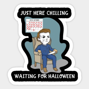 Just Here Chillin Waiting For Halloween Costume T-shirt Sticker